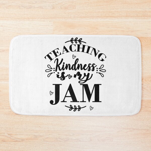 Item preview, Teaching Kindness Is My Jam   designed and sold by SATILITEE.