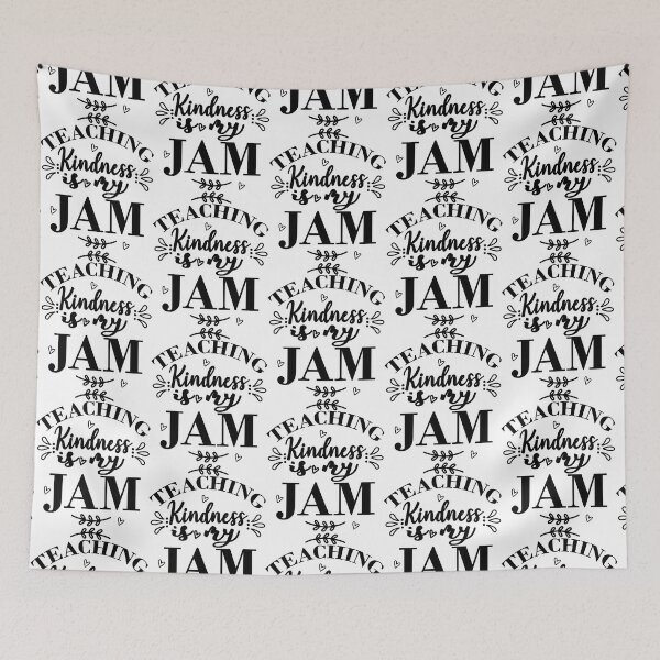 Item preview, Teaching Kindness Is My Jam   designed and sold by SATILITEE.