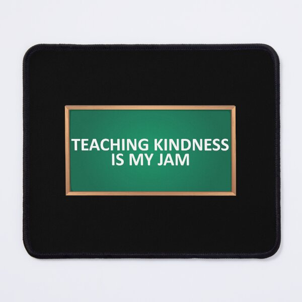 Item preview, Teaching Kindness Is My Jam designed and sold by SATILITEE.