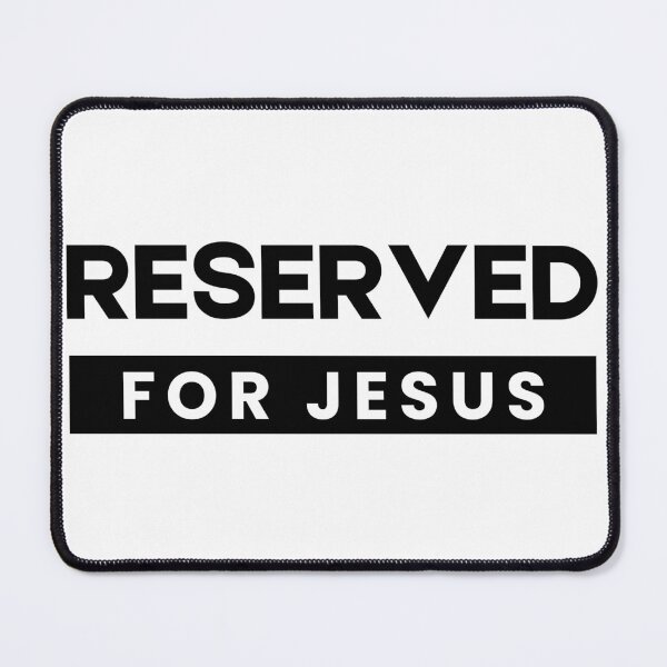 Item preview, Reserved for Jesus designed and sold by Analee & K.