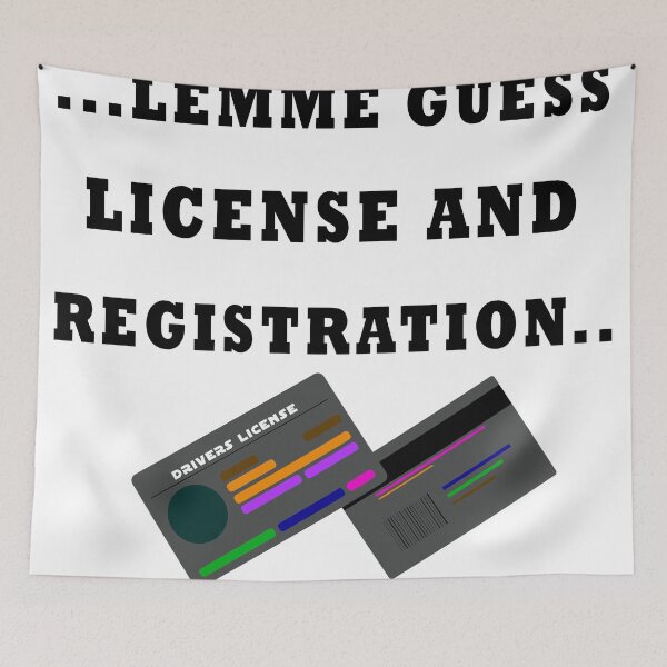 Item preview, LICENSE AND REGISTRATION PLEASE? - (BoW) designed and sold by dennaibz.