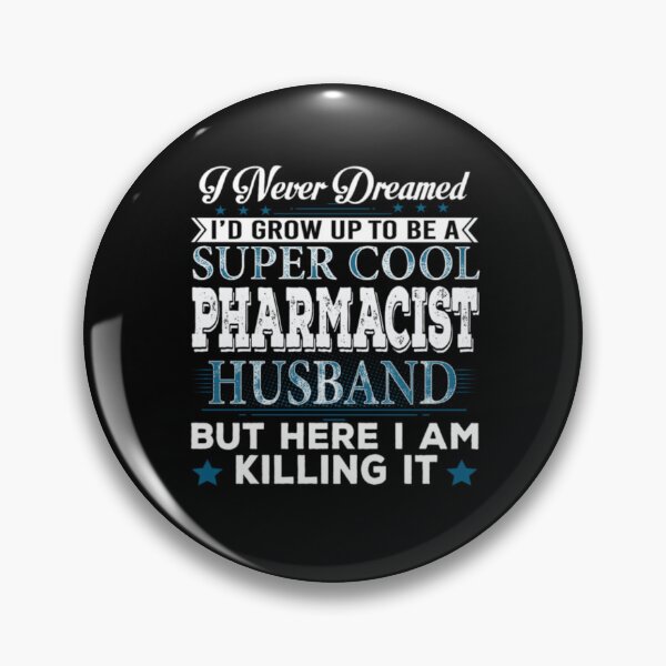 Item preview, I did Grow Up Super Cool Pharmacist Husband designed and sold by aryagiri.