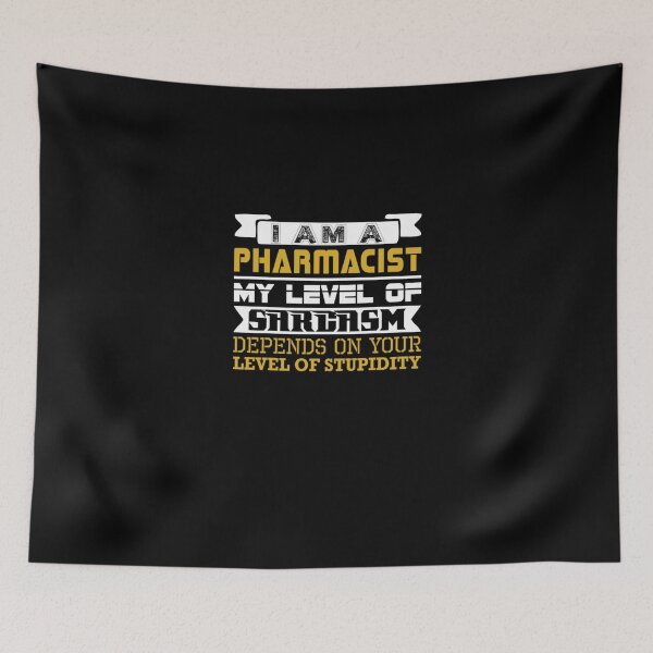 Item preview, Im Pharmacist Level Sarcasm Depend Level Stupidity  designed and sold by aryagiri.