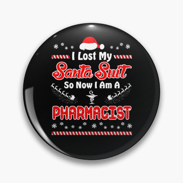 Item preview, Lost Santa Suit Now I Am Pharmacist Christmas Tees  designed and sold by aryagiri.