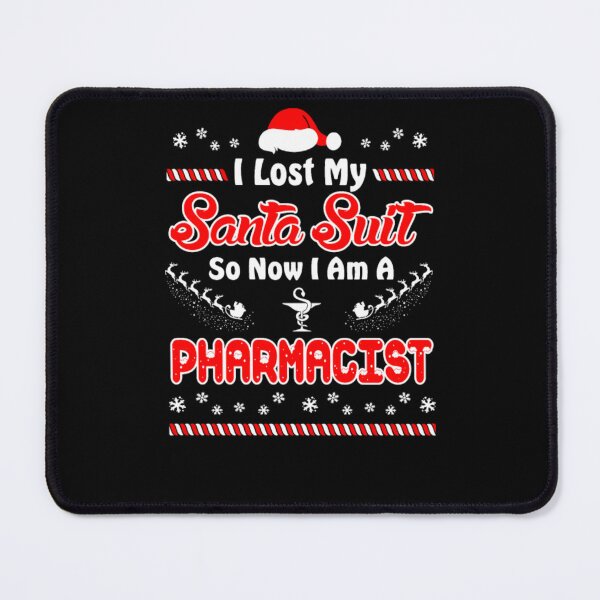 Item preview, Lost Santa Suit Now I Am Pharmacist Christmas Tees designed and sold by aryagiri.