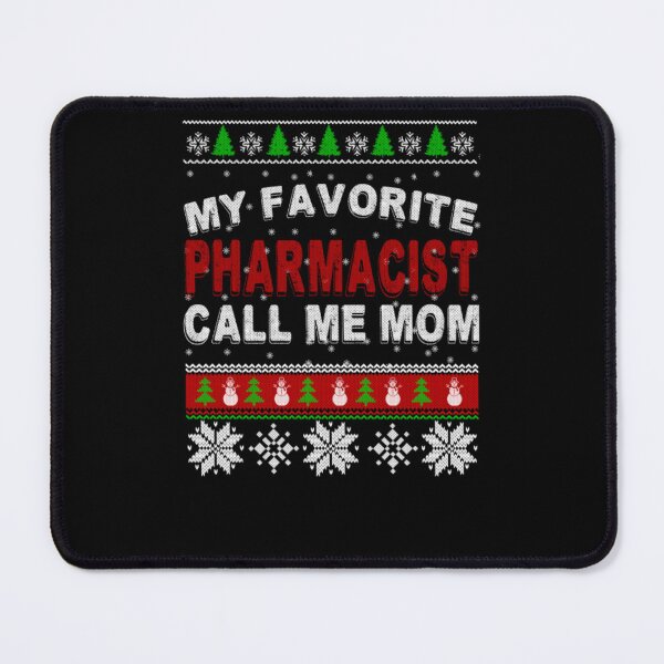 Item preview, My Favorite Pharmacist Call Me Mom Best Xmas designed and sold by aryagiri.