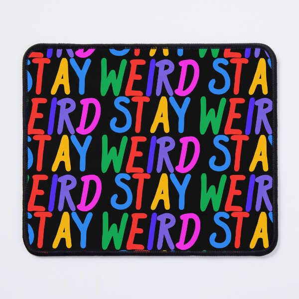 Item preview, Stay Weird designed and sold by dehandre.