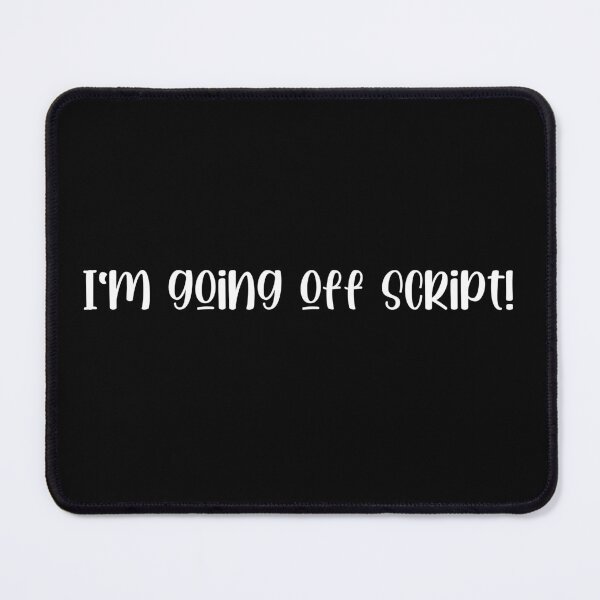 Artikelvorschau, Going Off Script - Wählen Sie das Leben, das Sie wollen! entworfen und verkauft von GWTF-Designs.