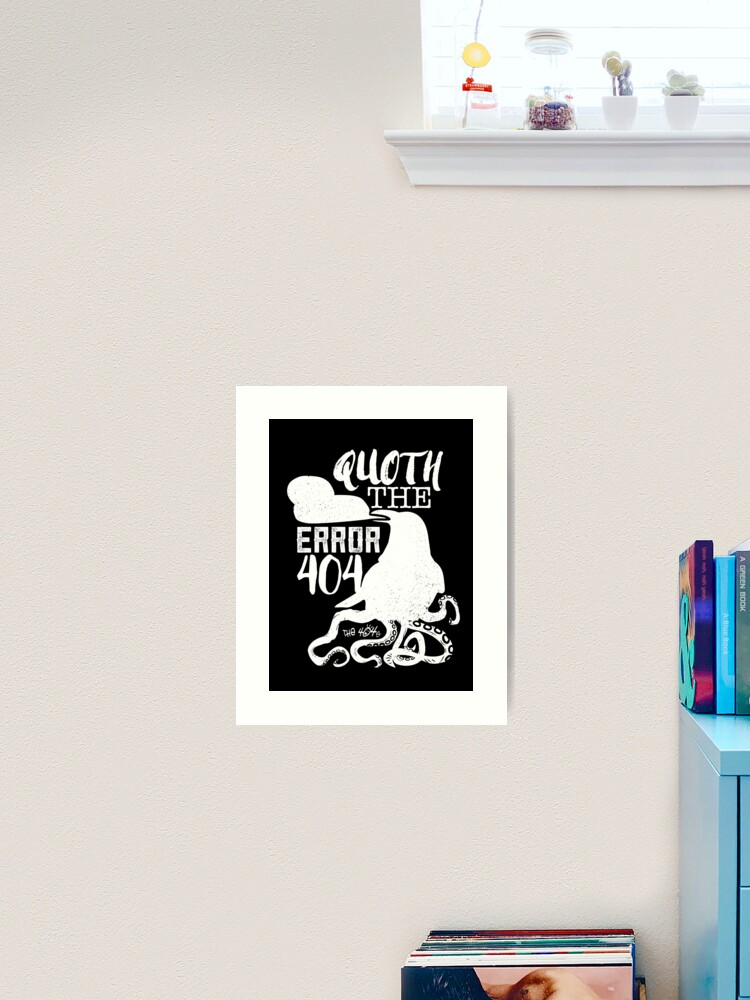 Thumbnail 1 of 3, Art Print, Quoth the Error: 404 designed and sold by the404s.