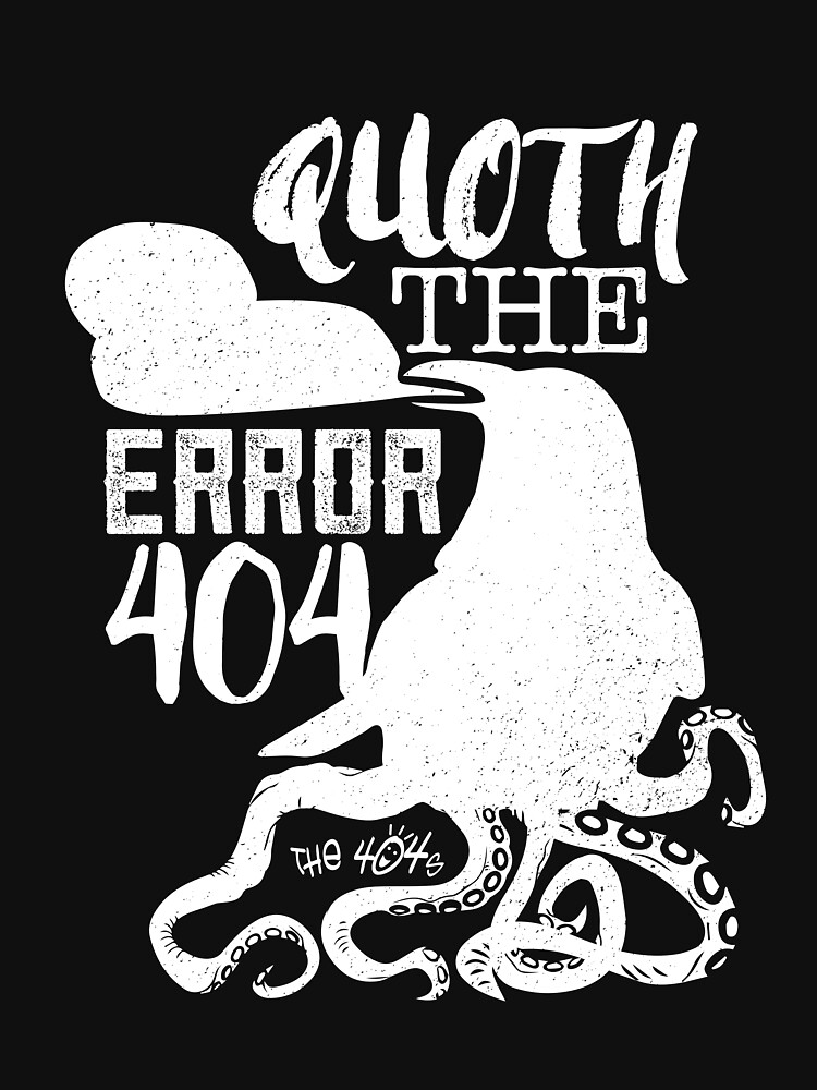 Thumbnail 7 of 7, Classic T-Shirt, Quoth the Error: 404 designed and sold by the404s.