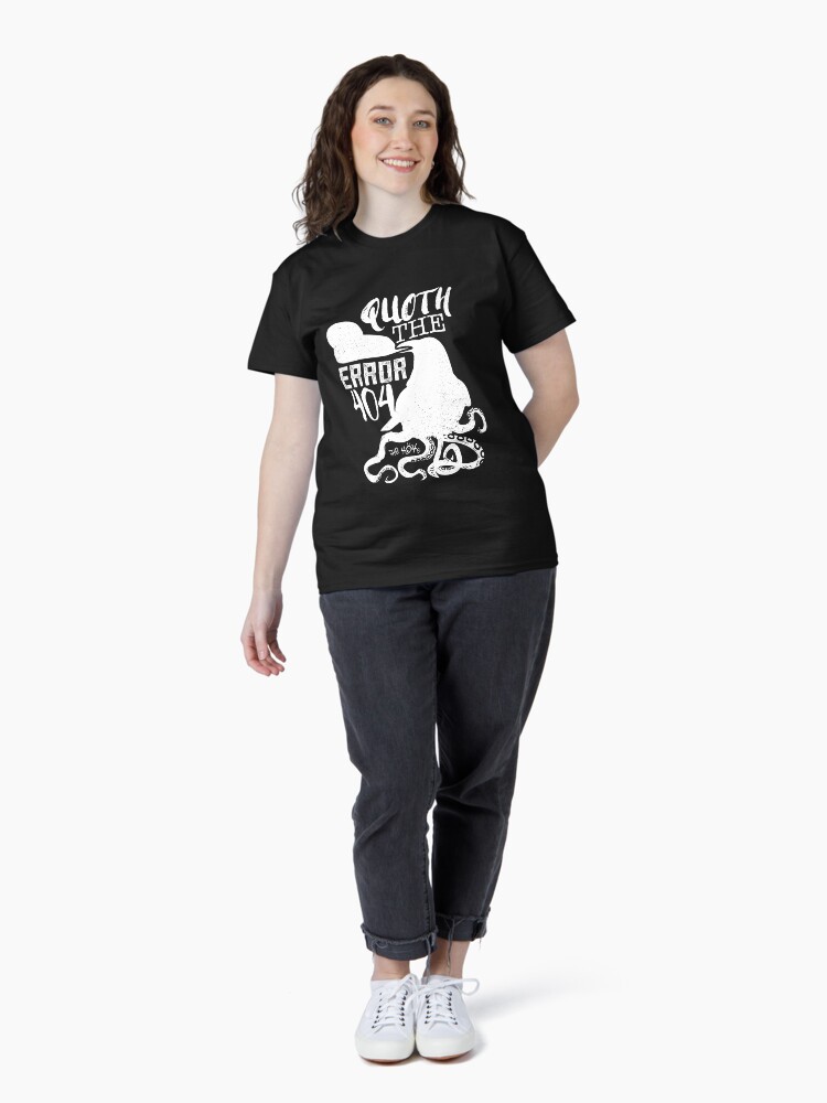 Thumbnail 4 of 7, Classic T-Shirt, Quoth the Error: 404 designed and sold by the404s.