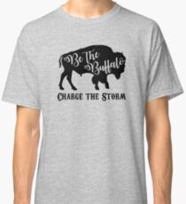 Sei der Büffel - Lade den Sturm auf Classic T-Shirt