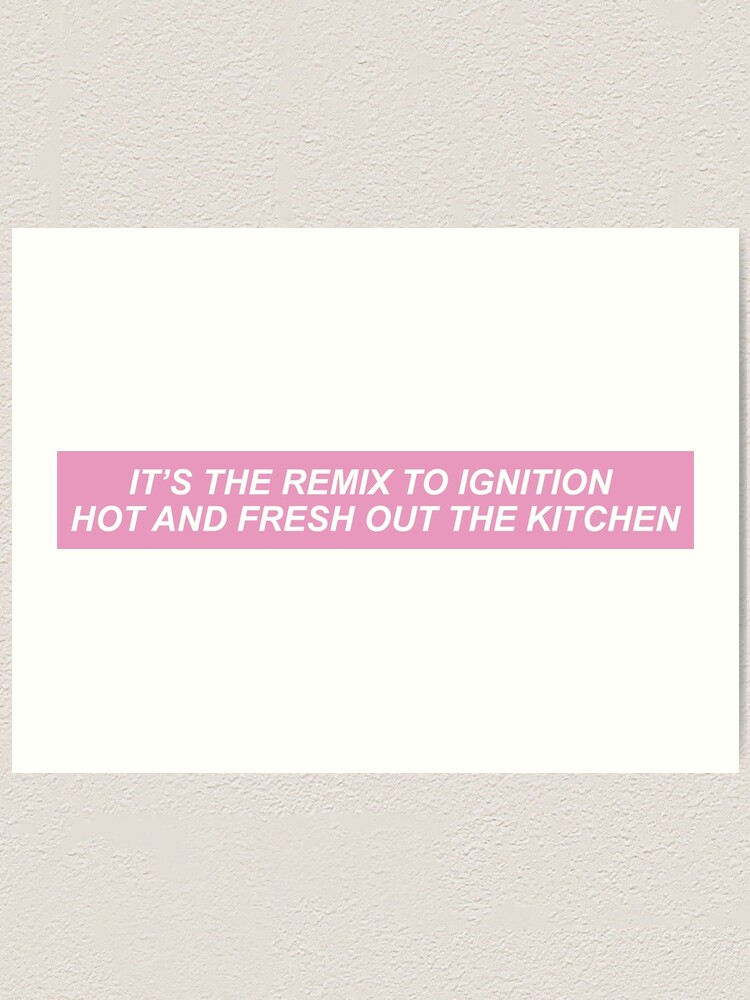 Ignition Lyrics Art Print By Annacush Redbubble