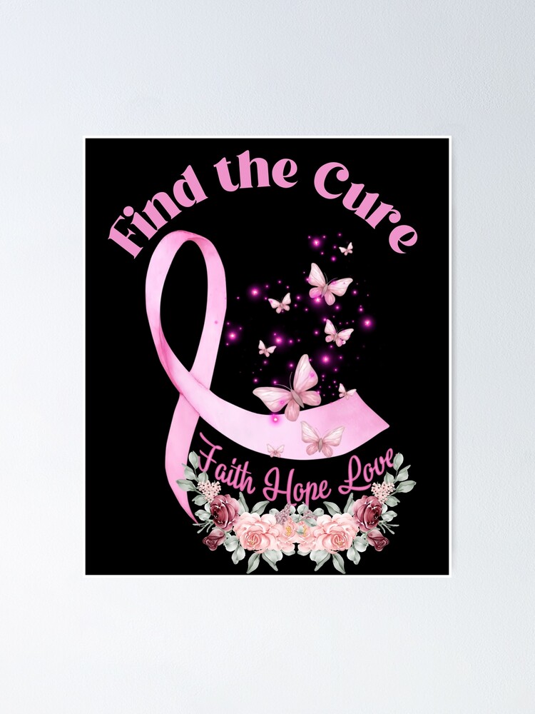 Breast Cancer Awareness, Find the Cure, In October We Wear Pink Poster for  Sale by desireedickens