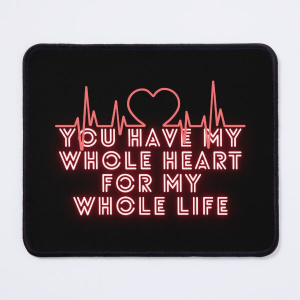 Item preview, You have my whole heart for my whole life designed and sold by pookamon14.