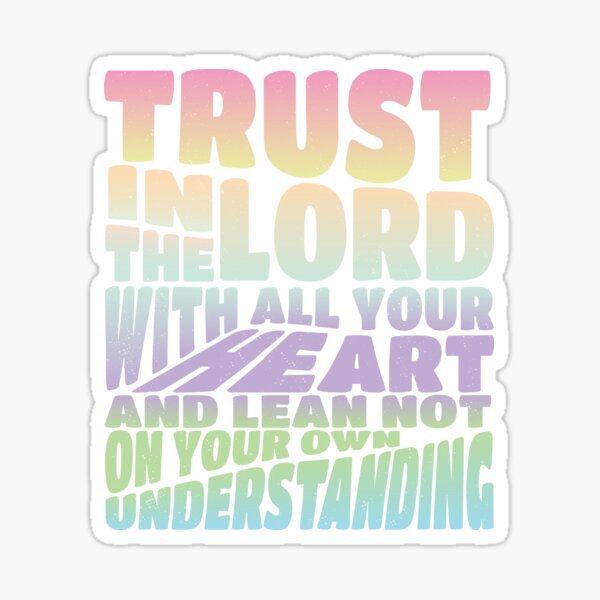 Trust In The Lord With All Your Heart Bible Verse Sticker For Sale