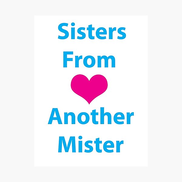 Item preview, Sister From Another Mister designed and sold by CoppersMama.