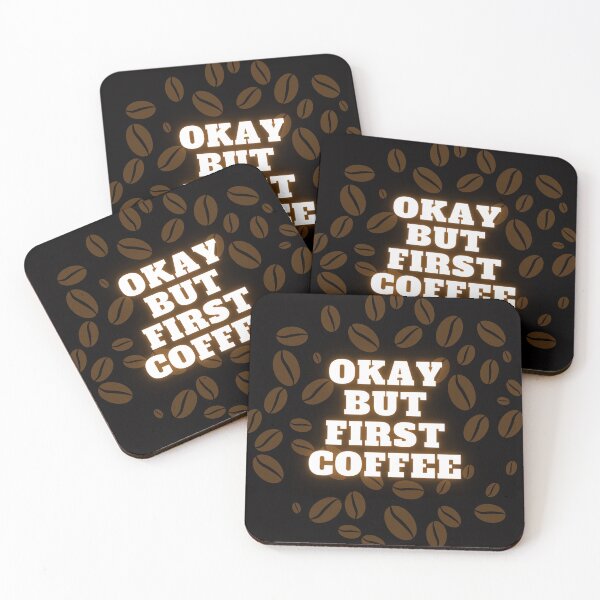 Item preview, Okay but First Coffee designed and sold by Kubala.