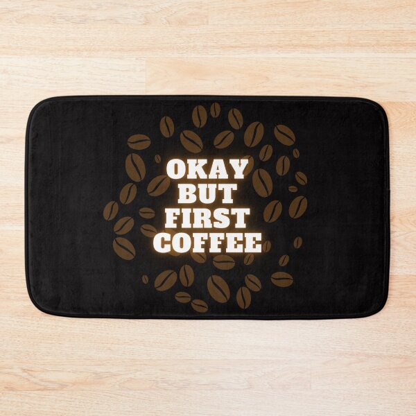 Item preview, Okay but First Coffee designed and sold by Kubala.