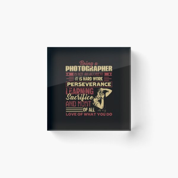 Item preview, Being A Photographer Is Not An Accident designed and sold by aryagiri.