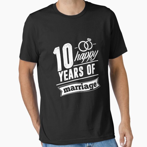 10th Wedding Anniversary T-Shirts for Sale | Redbubble
