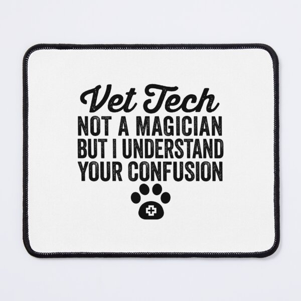 Item preview, Vet Tech  Funny Vet Tech  Vet Tech Quote  Vet Tech Not A Magician, Gift Idea for Vet Tech  designed and sold by RussesMosan.