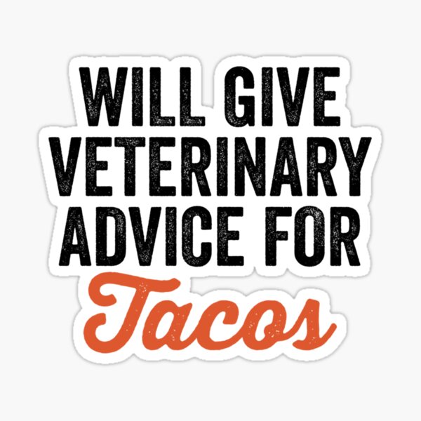 Item preview, Vet Tech  Funny Vet Tech  Vet Tech Quote  Will Give Veterinary Advice For Tacos, Gift Idea for Ve designed and sold by RussesMosan.
