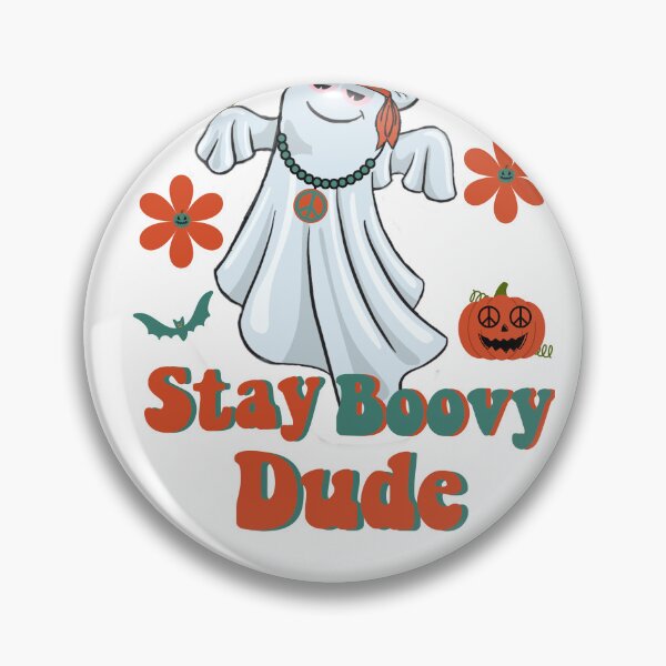 Item preview, Stay Boovy Dude designed and sold by GarnersDesigns.