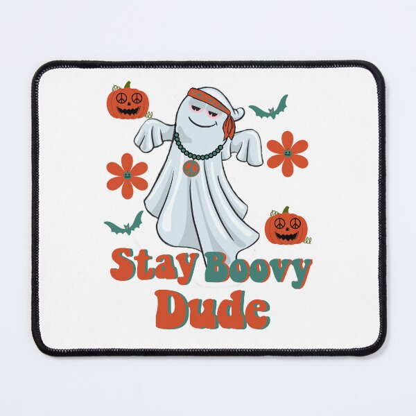 Item preview, Stay Boovy Dude designed and sold by GarnersDesigns.