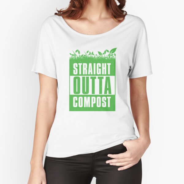 Straight Outta Compost - Funny Gardening Gift Relaxed Fit T-Shirt