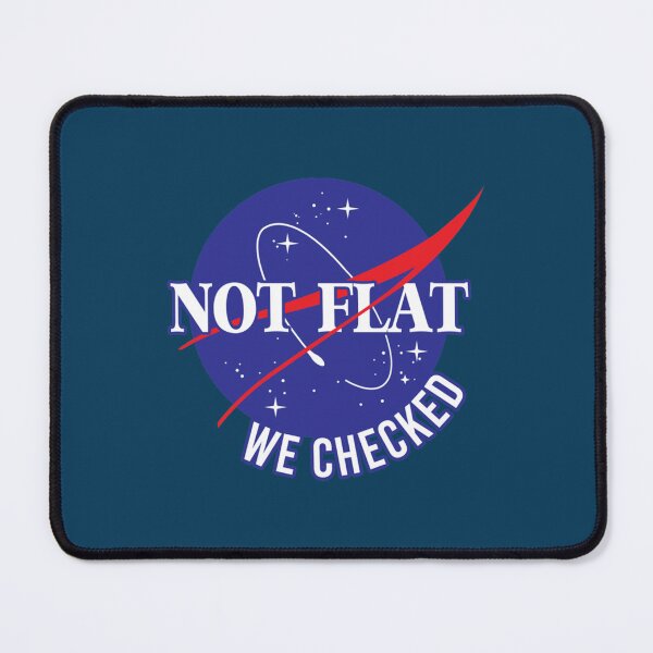 Item preview, Nasa not flat we checked    designed and sold by ShasnonSanders.