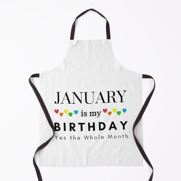 Item preview, January Is My Birthday Yes the Whole Month designed and sold by pookamon14.