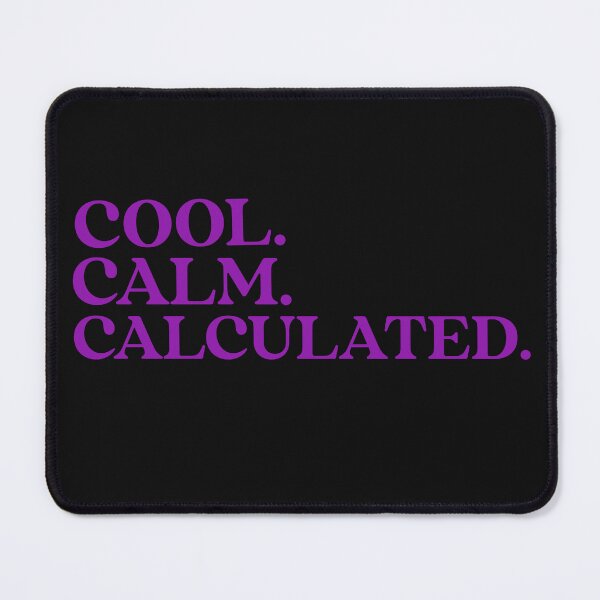 Item preview, Cool. Calm. Calculated. Cool Calm Collected. Yoga. Meditation designed and sold by Tish K..