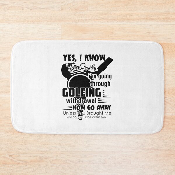 Item preview, I'm going Through Golfing Withdrawal designed and sold by UnknownArtistt.