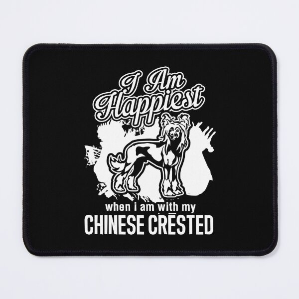Item preview, I'm Happiest When I'm With My Chinese Crested designed and sold by UnknownArtistt.