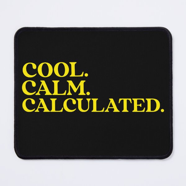 Item preview, Cool. Calm. Calculated. Cool Calm Collected. Yoga. Meditation designed and sold by Tish K..