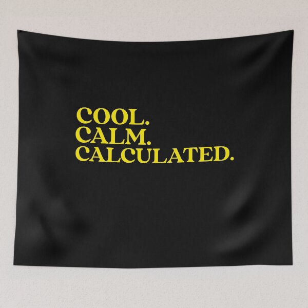 Item preview, Cool. Calm. Calculated. Cool Calm Collected. Yoga. Meditation designed and sold by Tish K..