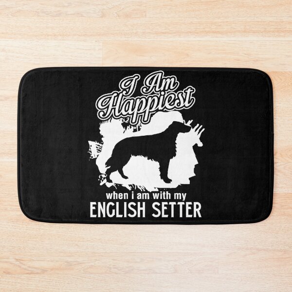 Item preview, I'm Happiest When I'm With My English Setter designed and sold by UnknownArtistt.