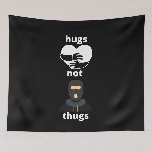 Item preview, Hugs not thugs  designed and sold by ProjectOfColor.