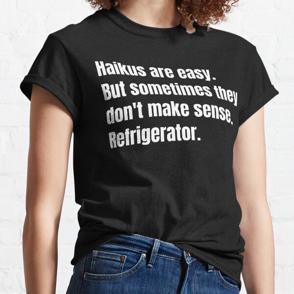 Item preview, haikus are easy but sometimes they don't make sense refrigerator designed and sold by Eriksonshop.