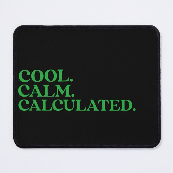 Item preview, Cool. Calm. Calculated. Cool Calm Collected. Yoga. Meditation designed and sold by Tish K..