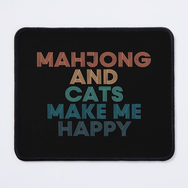 Item preview, Mahjong And Cats Make Me Happy- Gift for Mahjong & Cats Fans designed and sold by kindxinn.