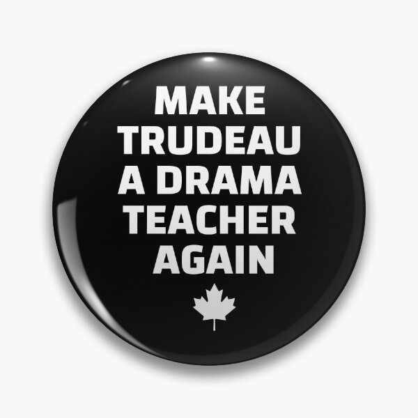 Item preview, Make Trudeau A Drama Teacher Again designed and sold by FreedomAppared.