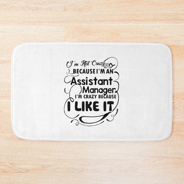 Item preview, I'm Not Crazy Because I'm An Assistant Manager designed and sold by UnknownArtistt.