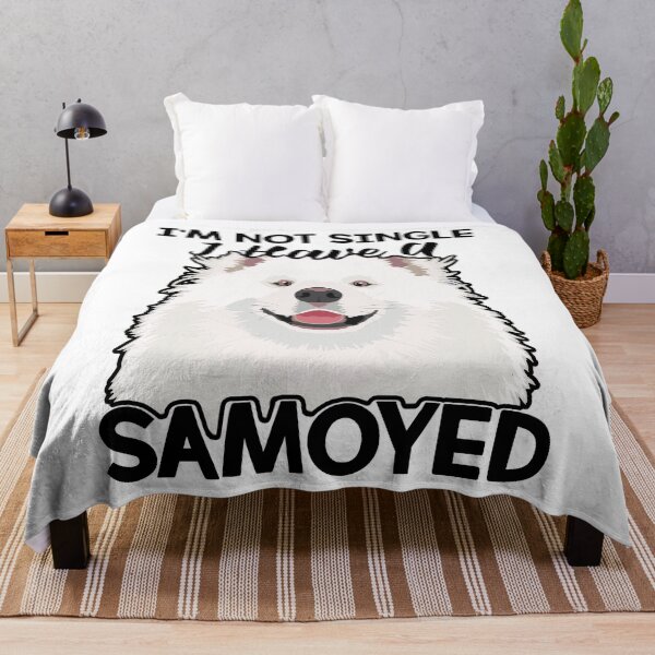 Item preview, Im Not Single I Have A Samoyed designed and sold by UnknownArtistt.