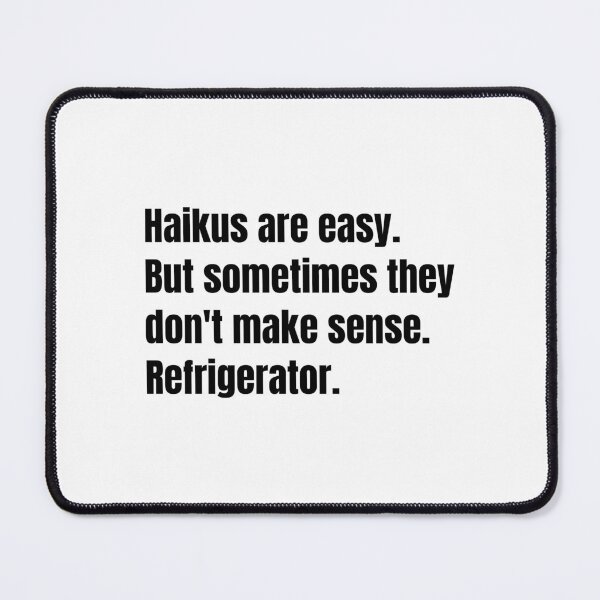 Item preview, haikus are easy but sometimes they don't make sense refrigerator designed and sold by Eriksonshop.