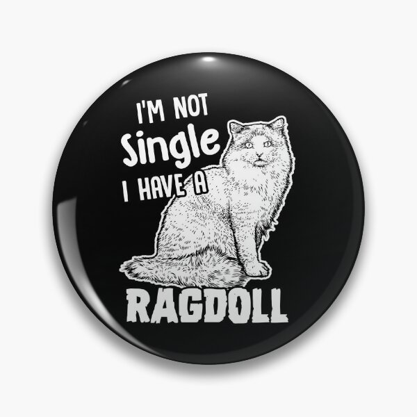 Item preview, I'm Not Single I Have A Ragdoll designed and sold by UnknownArtistt.