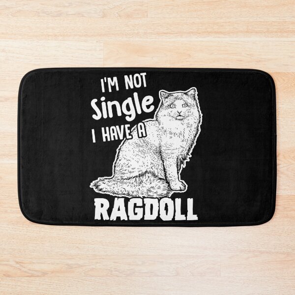 Item preview, I'm Not Single I Have A Ragdoll designed and sold by UnknownArtistt.