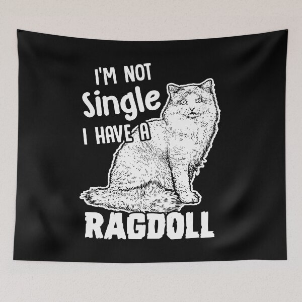 Item preview, I'm Not Single I Have A Ragdoll designed and sold by UnknownArtistt.