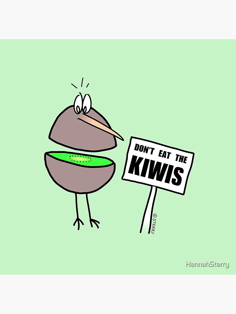 Don't Eat The Kiwis - by HannahSterry